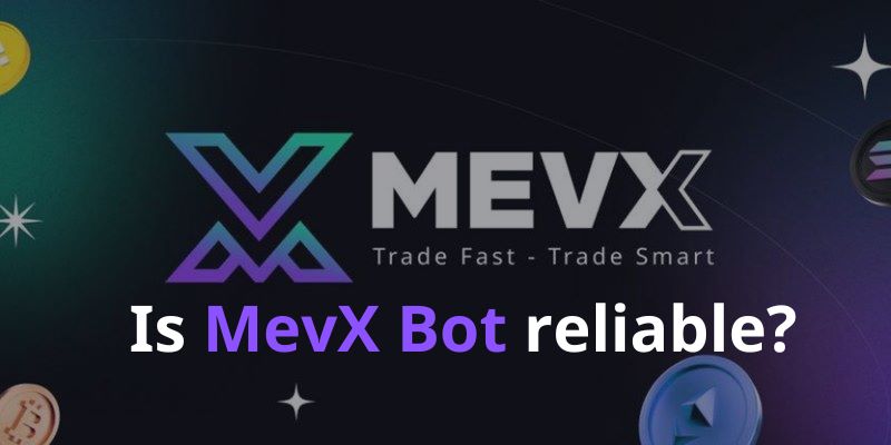 Do you know what is MevX Bot? Is MevX Bot reliable?