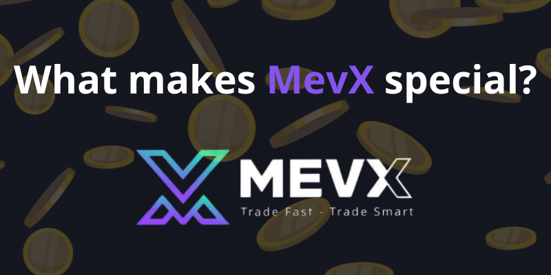 The exceptional features of MevX Bot