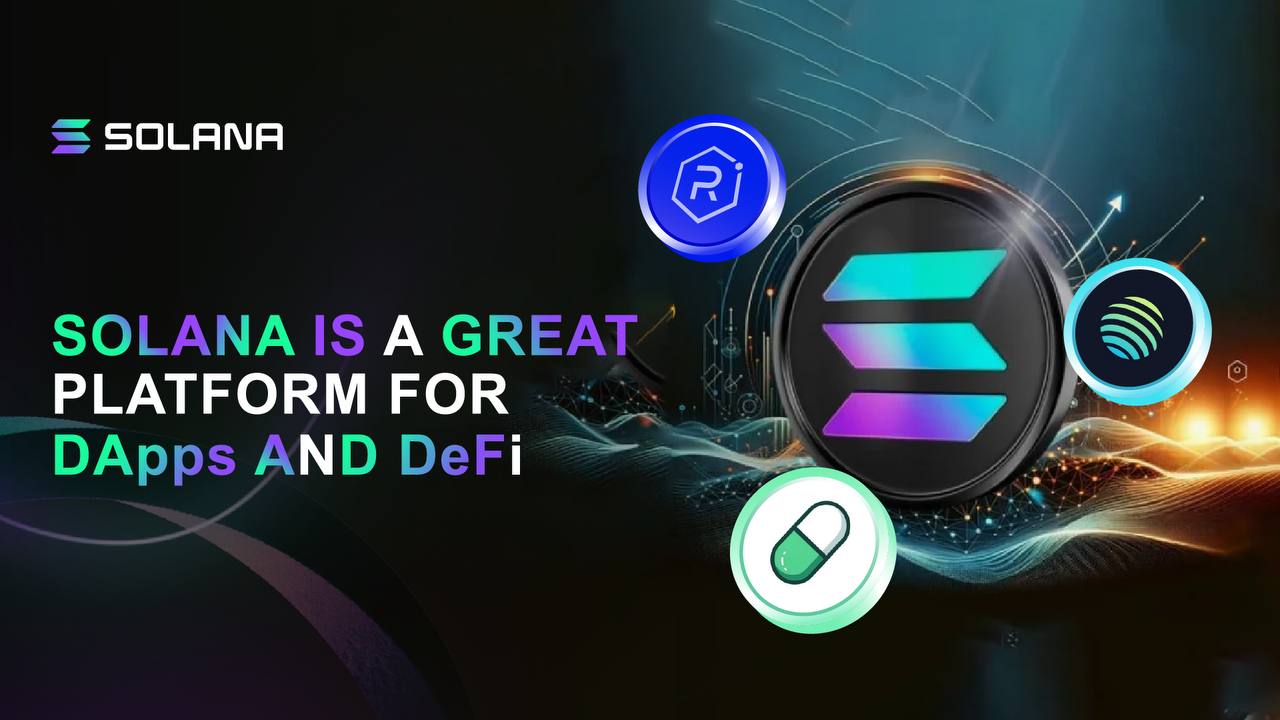 Solana is a great platform for dApps and DeFi