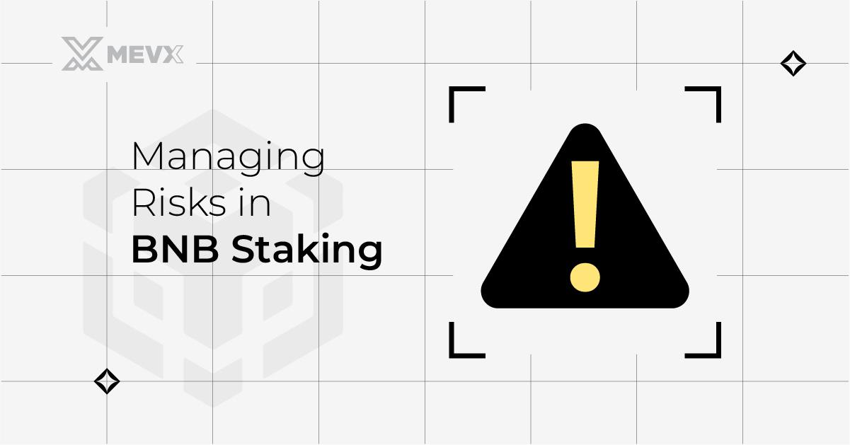 Managing Risks in BNB Staking