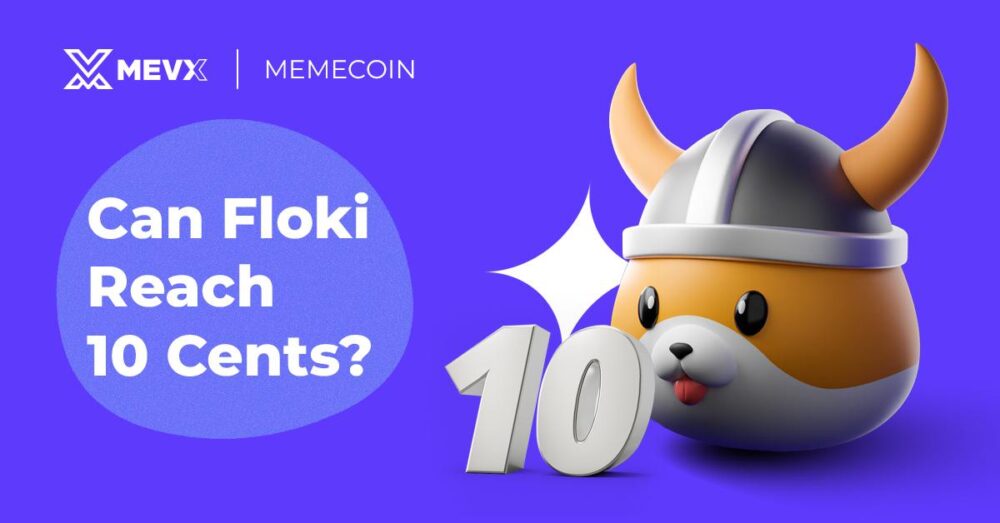 Can Floki Reach 10 Cents?