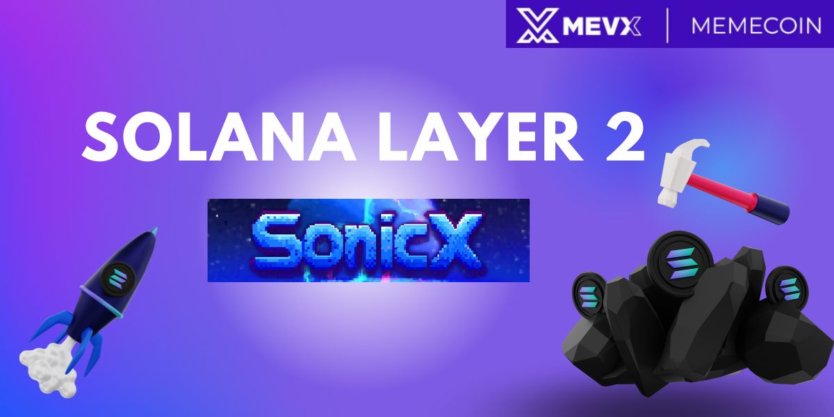 SonicX: A Game-Changer on Solana Layer 2 Sonic