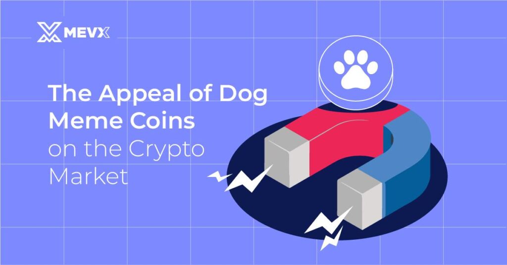 The Appeal Of Dog Meme Coins