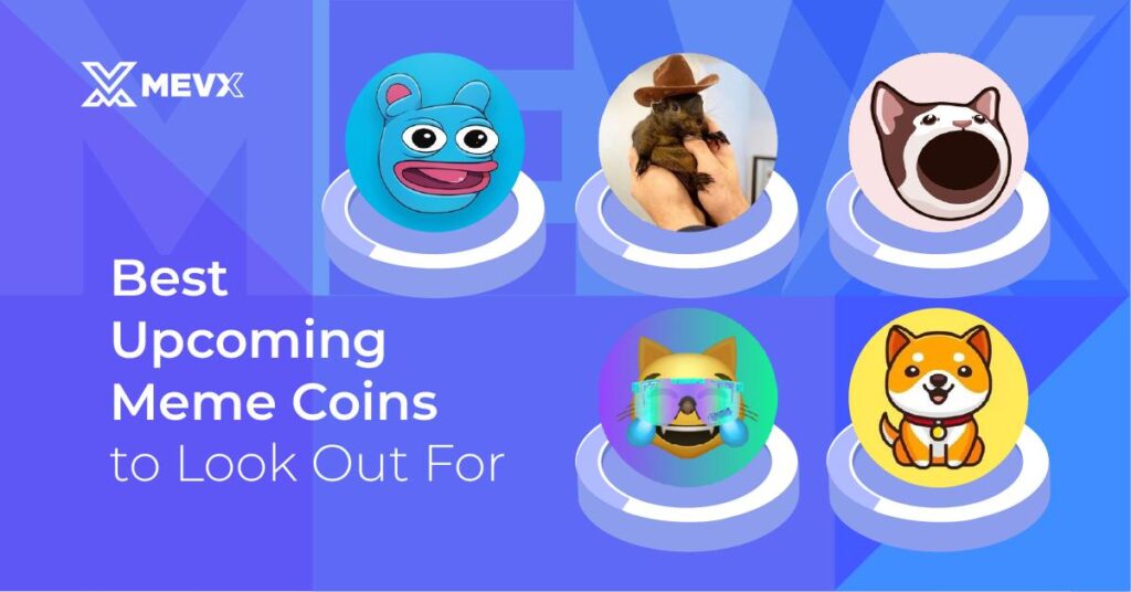 Best Upcoming Meme Coins To Look Out For