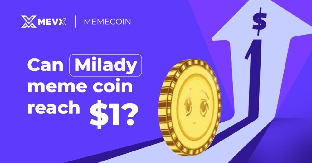 Can Milady Meme Coin Reach $1?