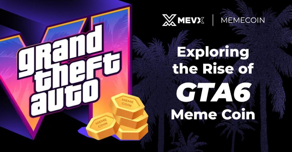 Exploring The Rise of GTA6 Meme Coin