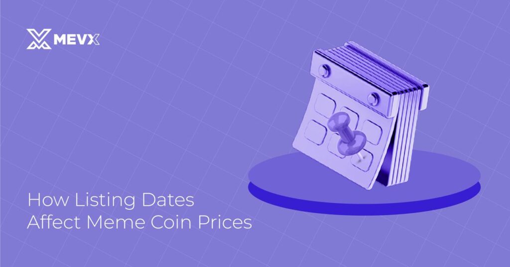 How Meme Coin Listing Dates Affect Prices