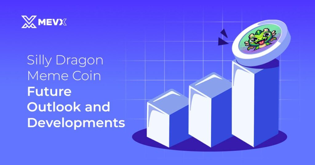 Silly Dragon Meme Coin - Future Outlook and Developments