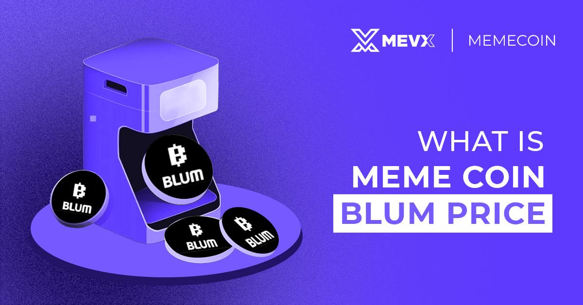 What is meme coin Blum Price?
