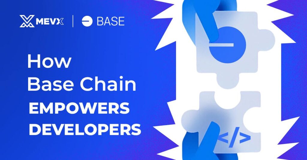 How Base Chain empowers Developers