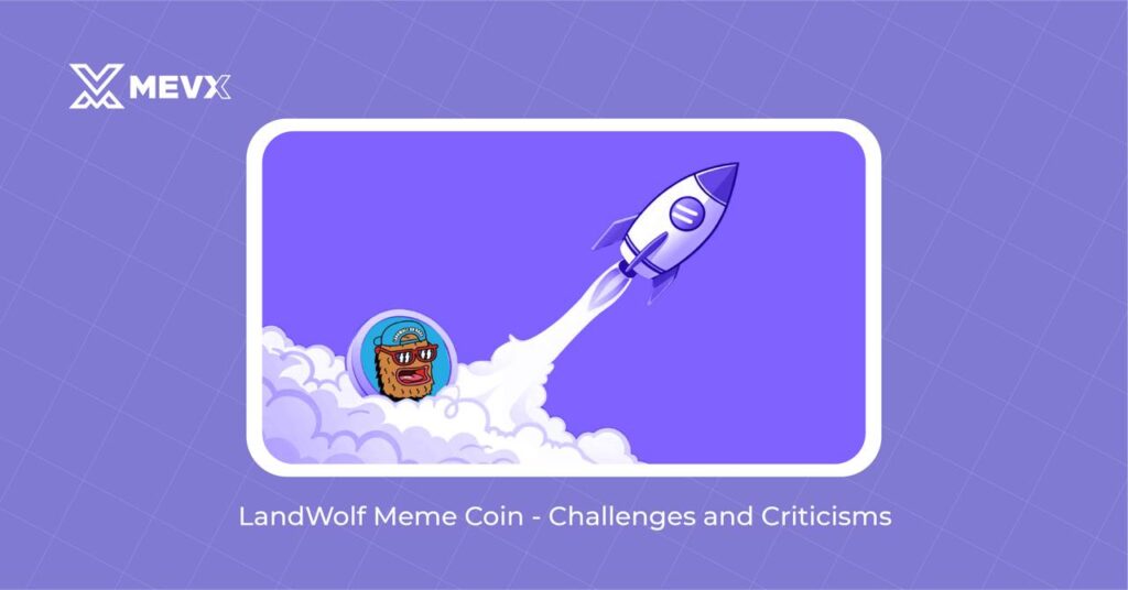 LandWolf Meme Coin - Challenges and Criticisms