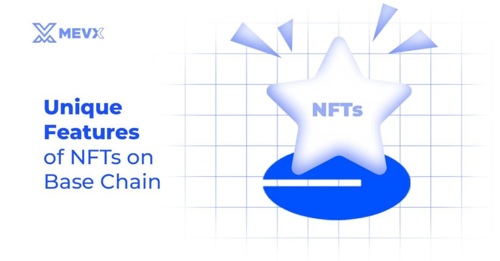 Uniques Features of NFTs on Base Chain