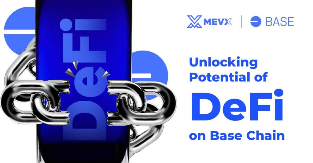 Unlocking Potential of DeFi on Base Chain