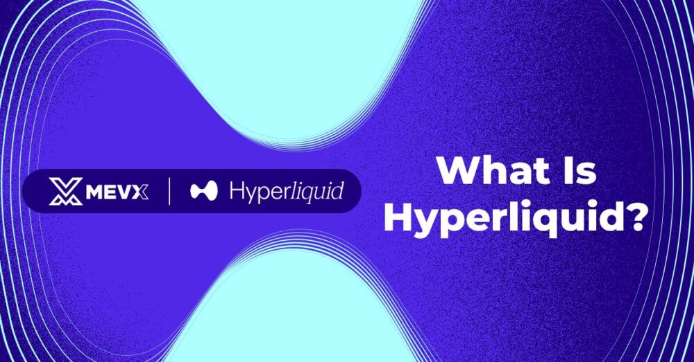 What Is Hyperliquid?