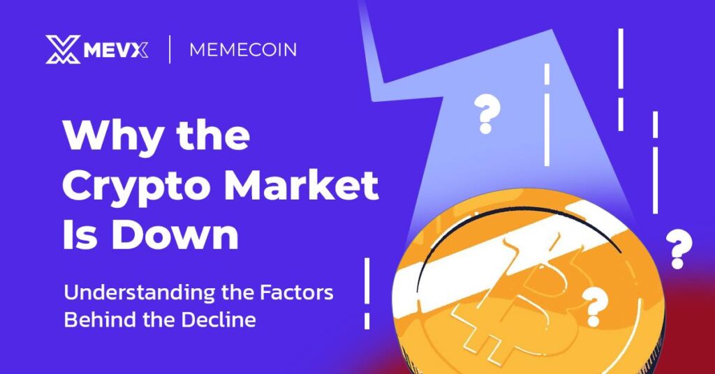 Why The Crypto Market Is Down