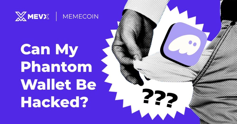 Can My Phantom Wallet Be Hacked