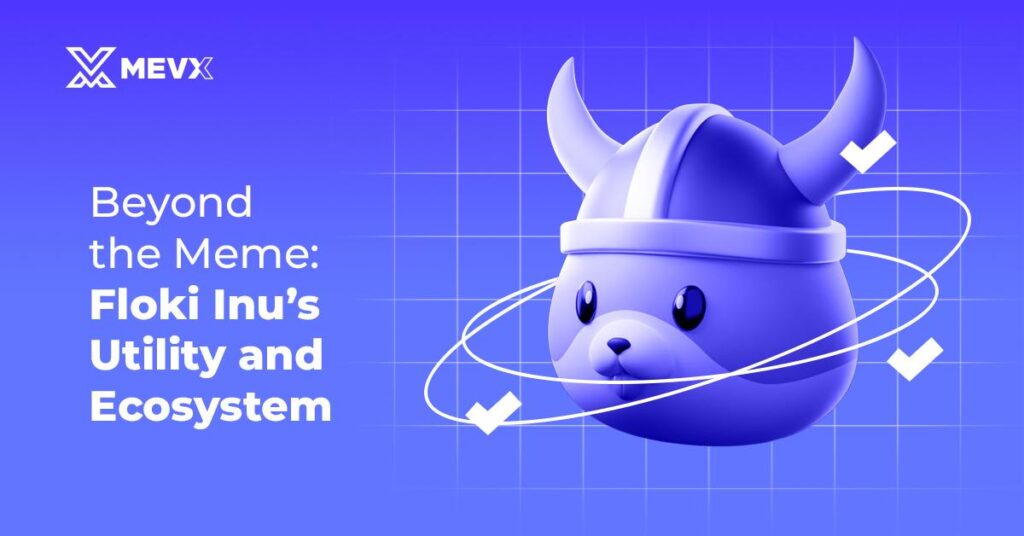 Floki Inu's Utility and Ecosystem