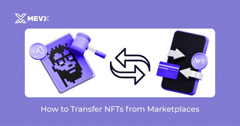 How to transfer NFTs from marketplaces