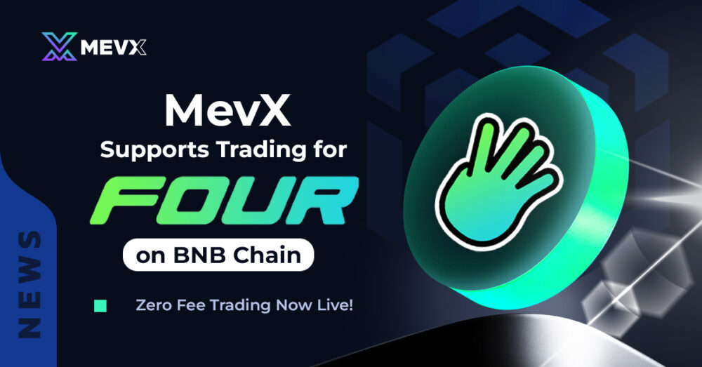 MevX supports Trading Four.meme on BNB Chain