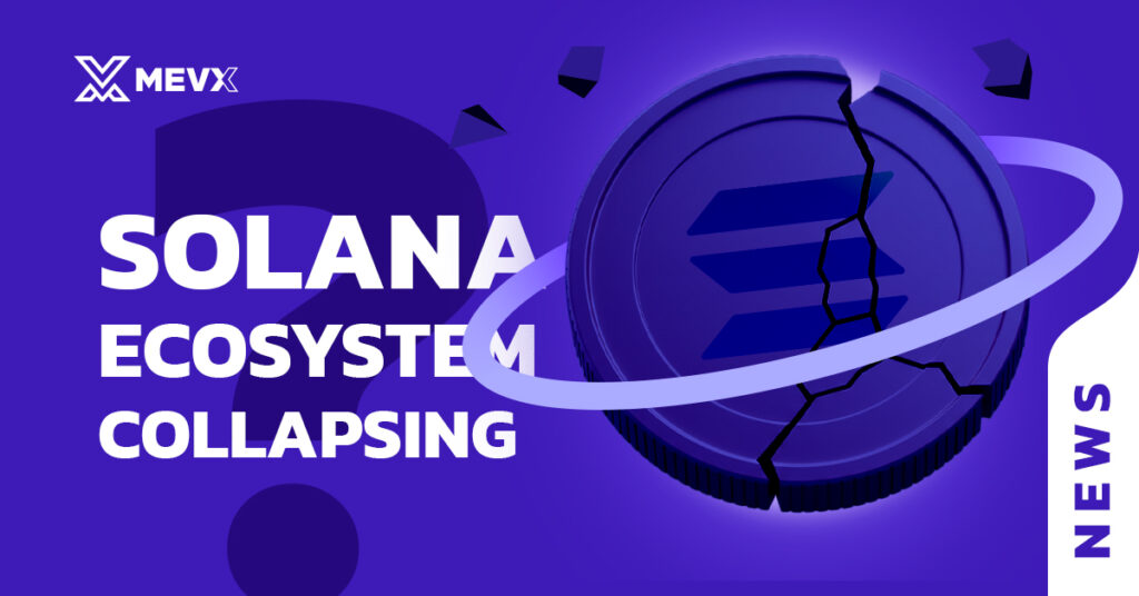 Is Solana ecosystem collapsing?