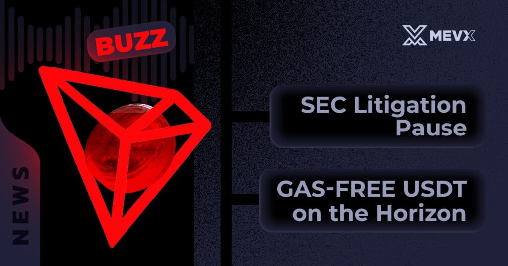 TRON Buzz: SEC Pause & Gas-free USDT