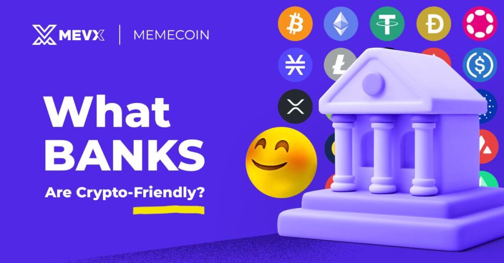 What Banks Are Crypto-Friendly