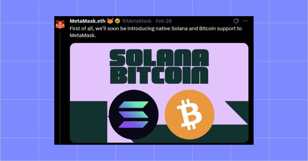 MetaMask Releases New Roadmap: Solana and Bitcoin Support