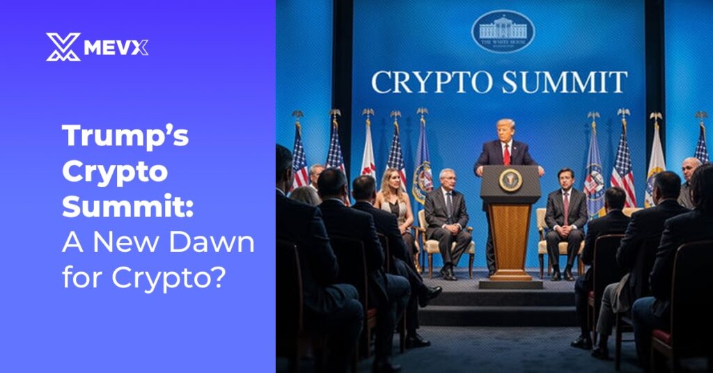 Trump’s Crypto Summit: A New Dawn for Crypto?