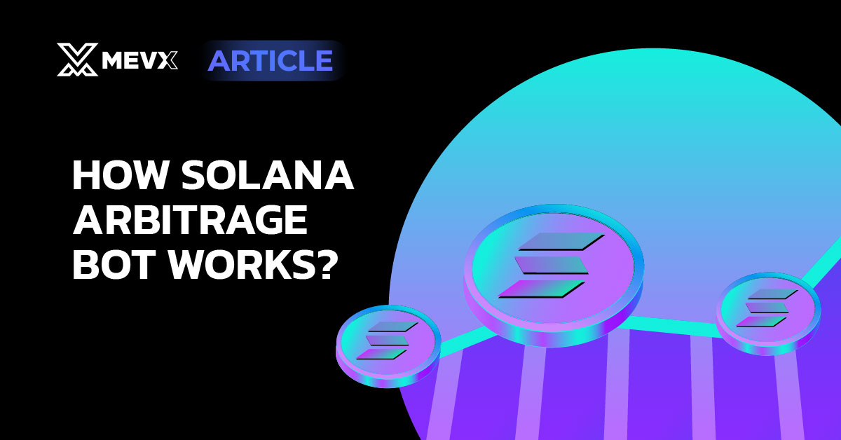 How Solana arbitrage bot works?