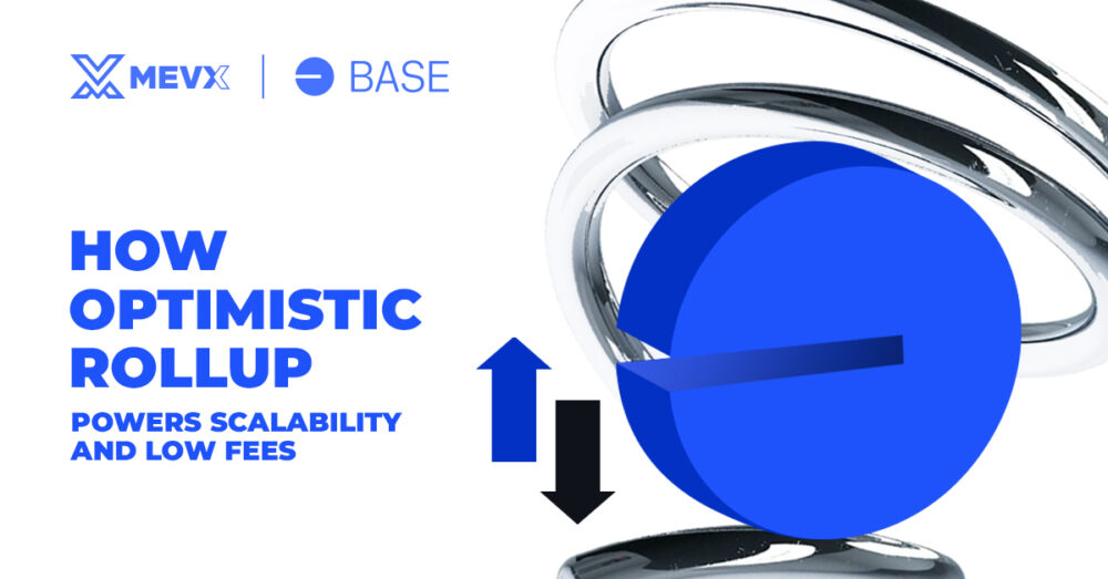 How Base Optimistic Rollup Powers Scalability and Low Fees
