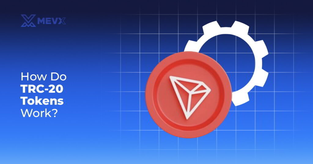 How Do TRC-20 Tokens Work
