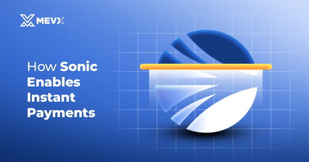 How Sonic Enables Instant Payments