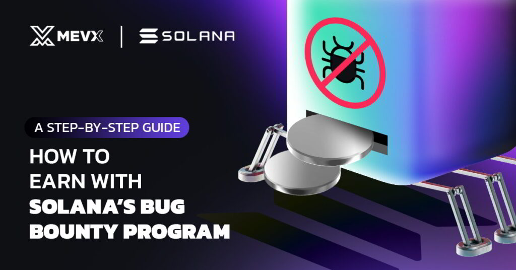 How to Earn with Solana Bug Bounty Program