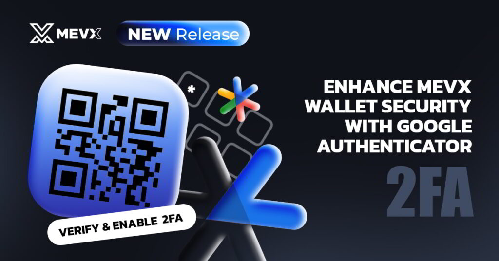 How to use Google Authenticator (2FA) to Enhance MevX Wallet Security