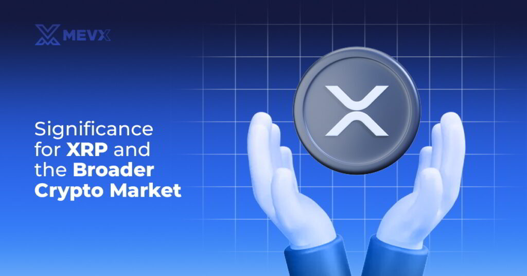 Significance for XRP and the Broader Crypto Market