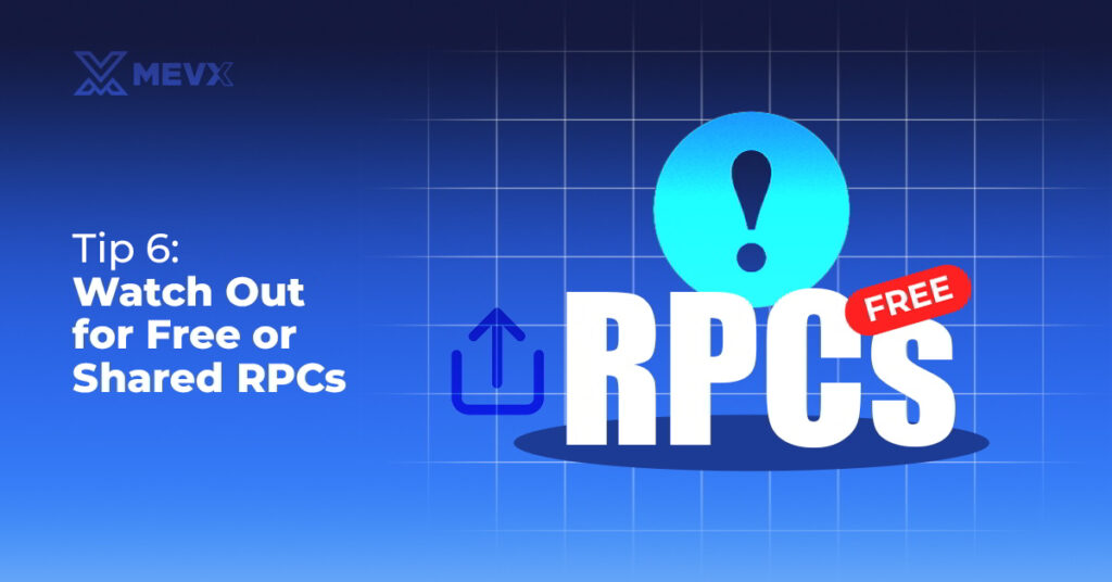 Tip 6 - Watch Out for Free or Shared RPCs