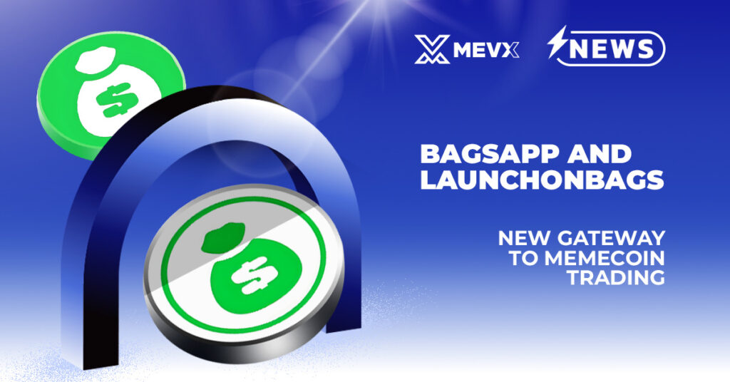 BagsApp and LaunchOnBags: New Gateway to Memecoin Trading