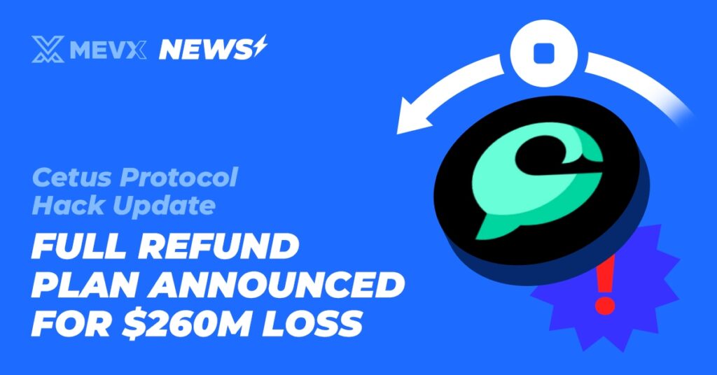 Cetus Protocol Hack Update: Full Refund Plan Announced for $260M Loss 3 Cetus Protocol Hack