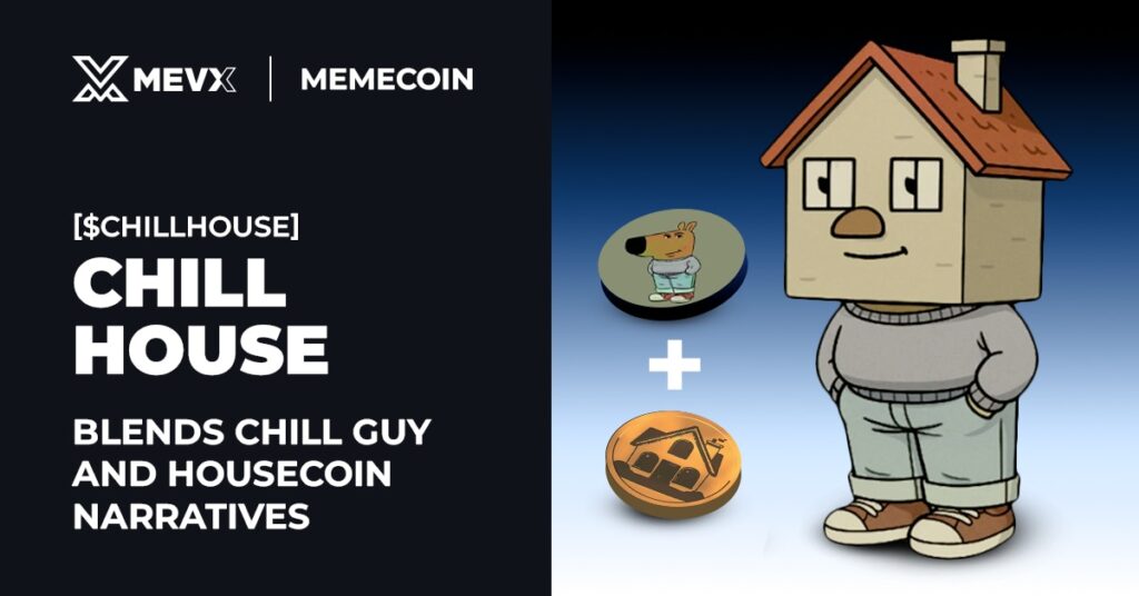 Chill House ($CHILLHOUSE) Blends Chill Guy and Housecoin Narratives 3 Chill House