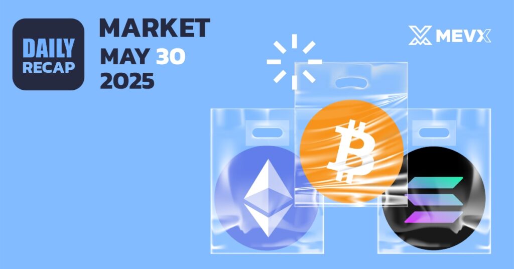 Crypto Market Recap: Key Highlights for May 30, 2025 3 Crypto Market Recap: Key Highlights for May 30, 2025