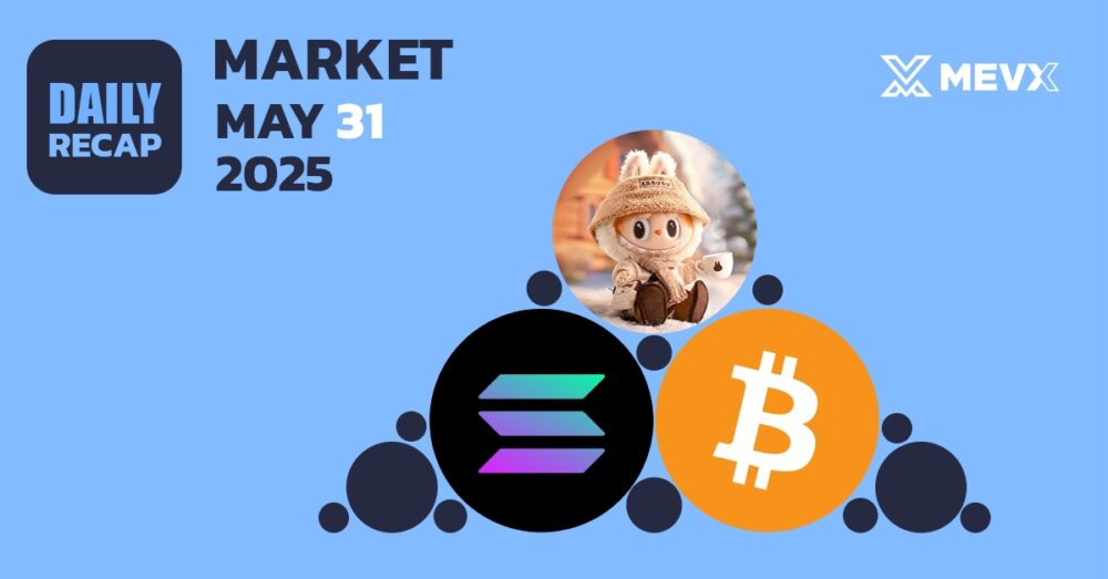 Crypto Market Recap - May 31, 2025