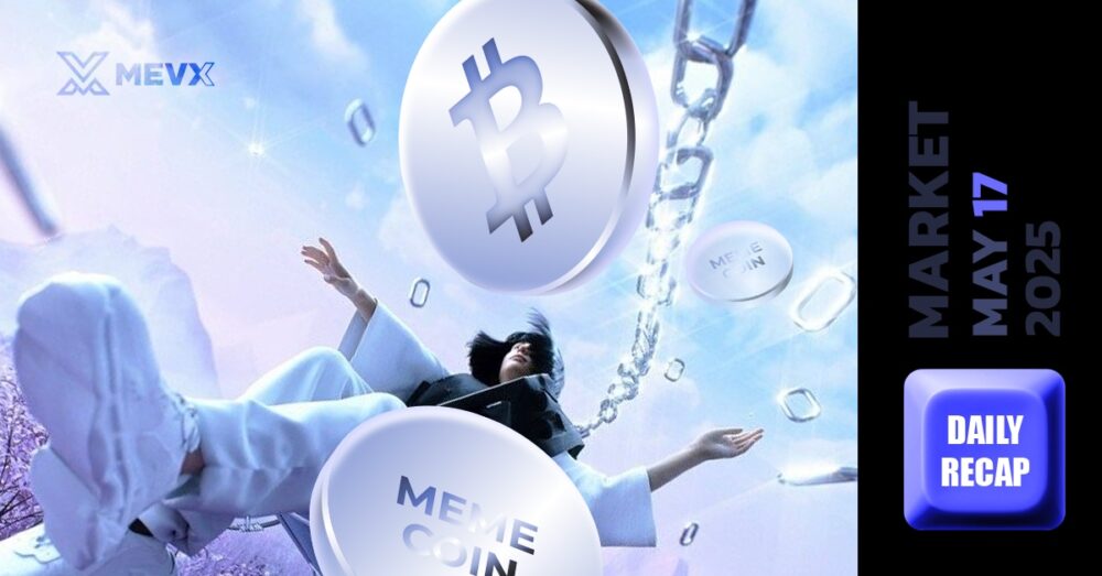 Daily Market Recap - May 17, 2025