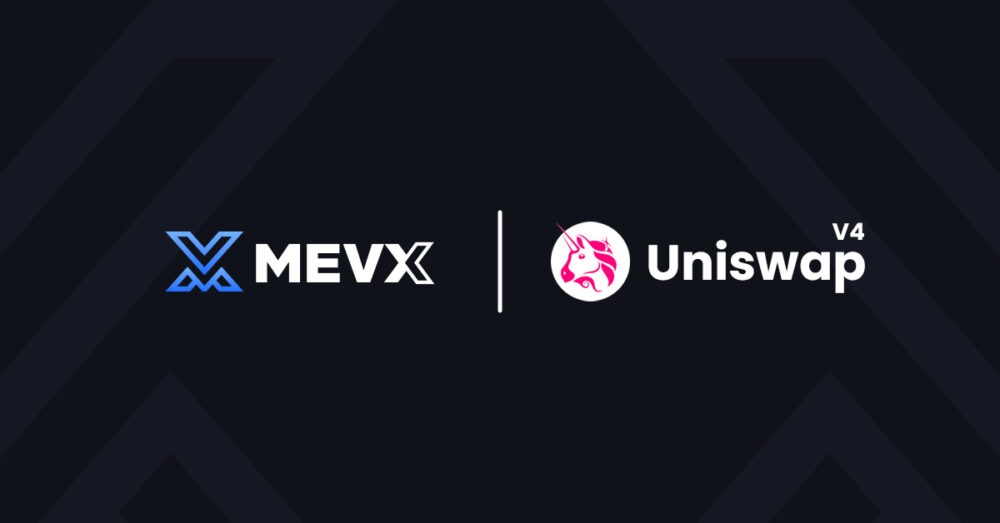 MevX Integrates Uniswap V4