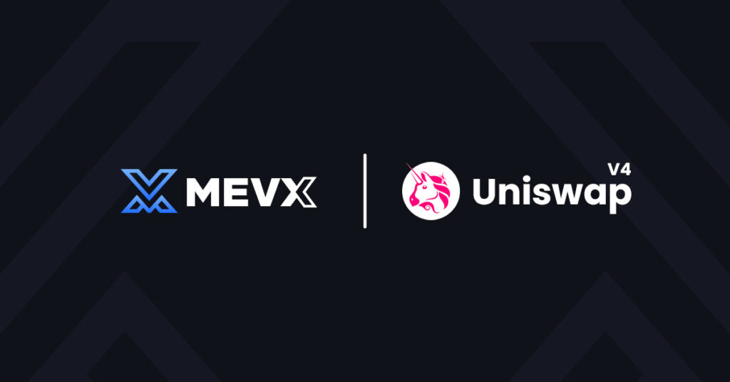 MevX Integrates Uniswap V4