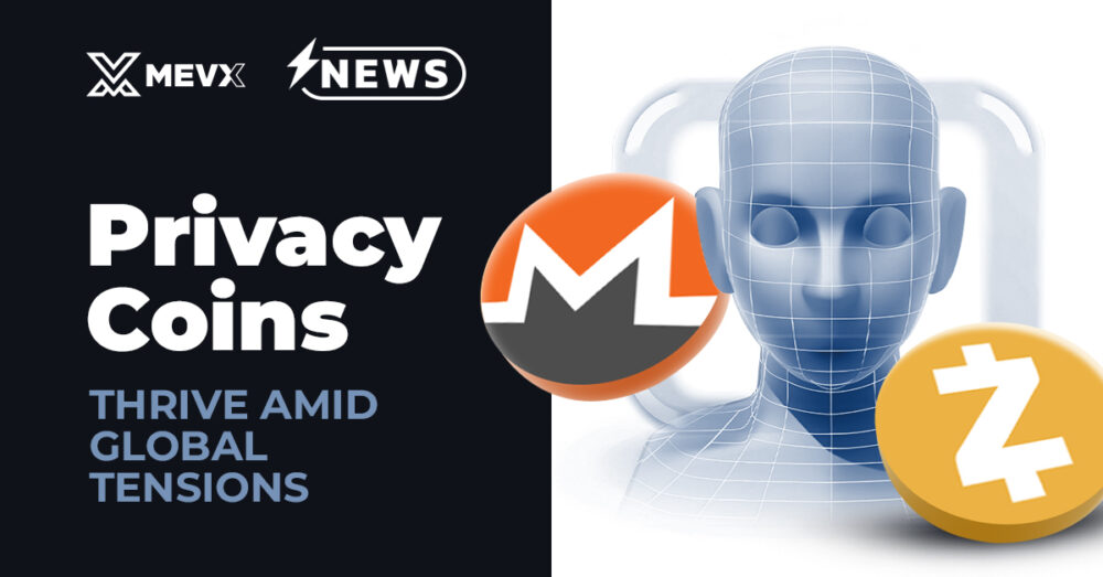 Privacy Coins Thrive Amid Global Tensions
