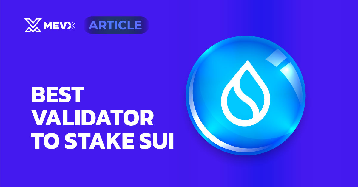Best validator to stake SUI