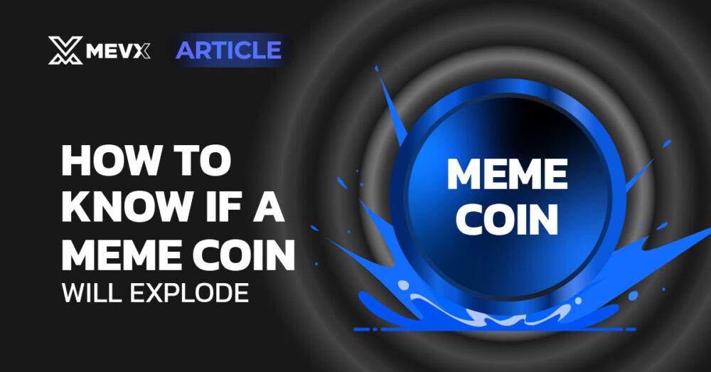 How to know if a meme coin will explode