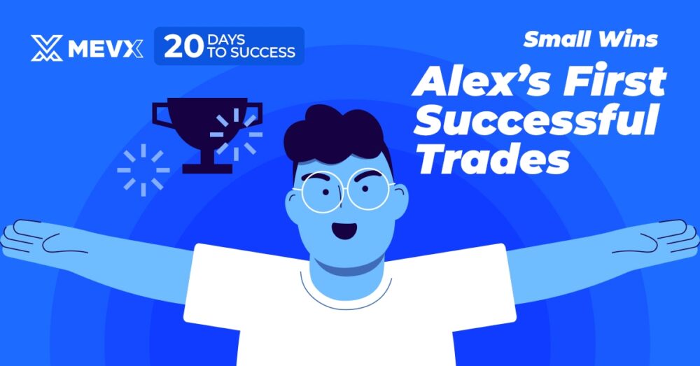 Alex’s first successful trades