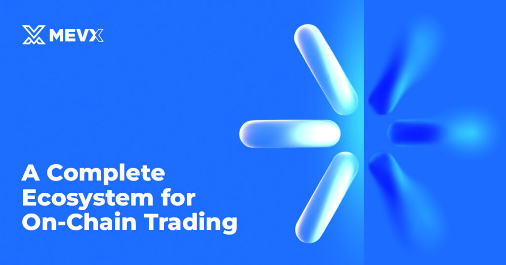 MevX Trader's Dream Platform in 2025