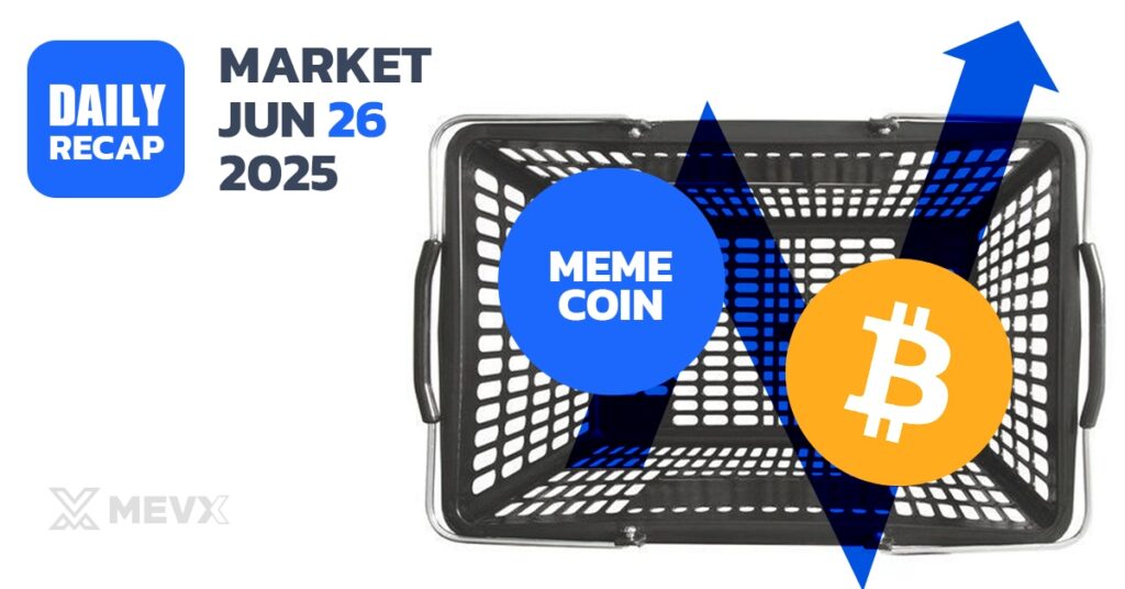 Crypto Market Recap - June 26, 2025